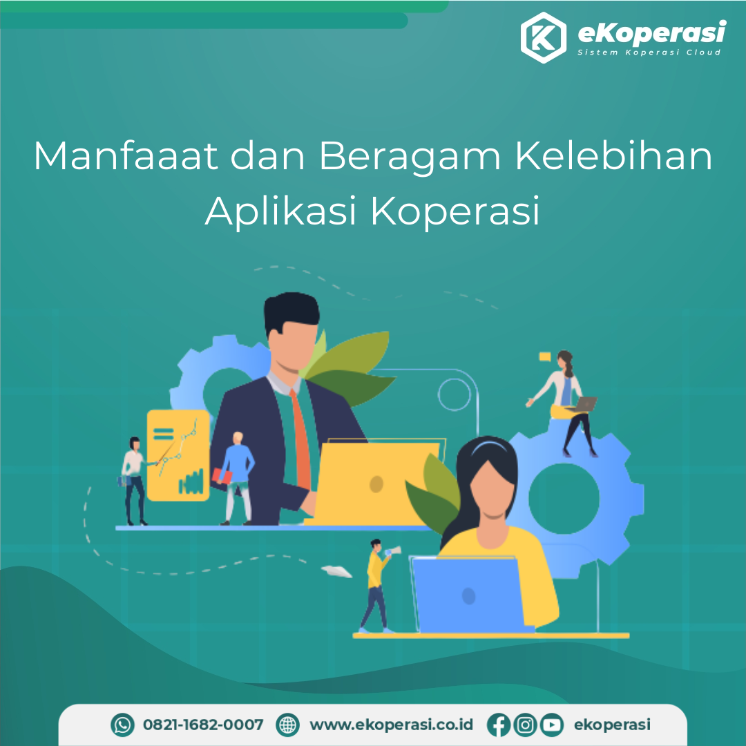 eKoperasi-Manfaaat dan Beragam Kelebihan Aplikasi Koperasi