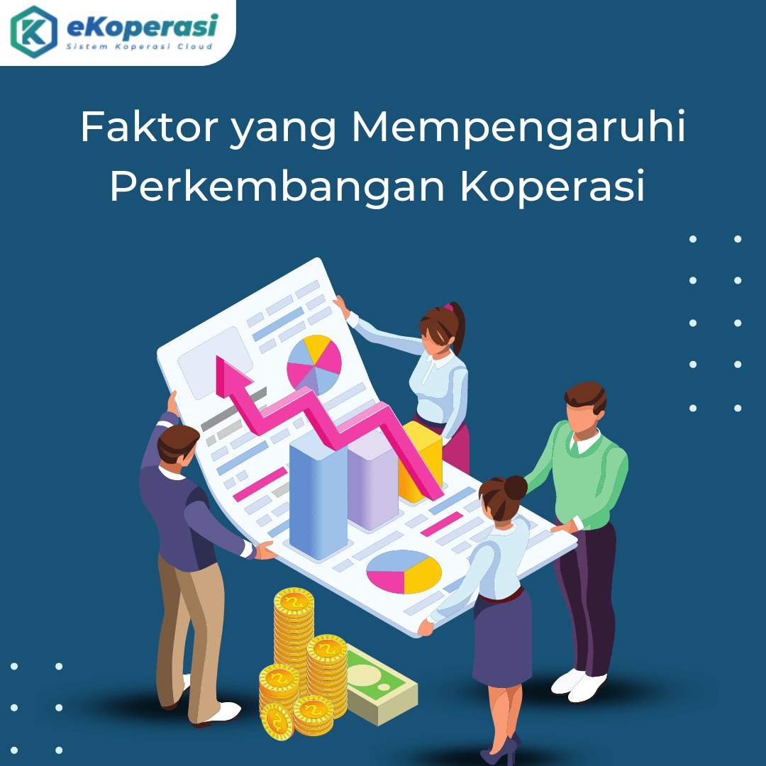 Faktor yang Mempengaruhi Perkembangan Koperasi