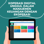 Koperasi Digital Unggul dalam Manajemen Keuangan dengan eKoperasi