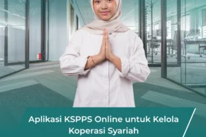 Aplikasi KSPPS Online untuk Kelola Koperasi Syariah