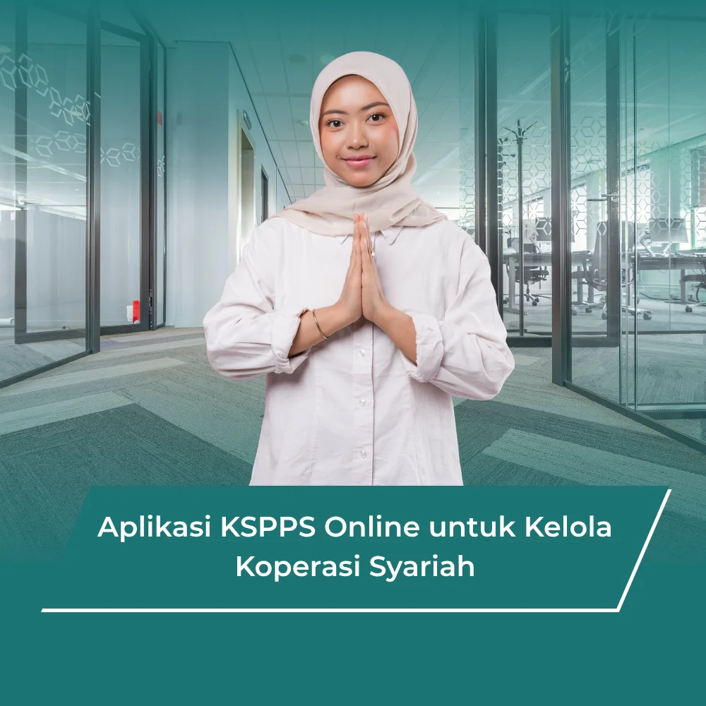 Aplikasi KSPPS Online untuk Kelola Koperasi Syariah