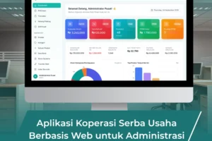 Aplikasi Koperasi Serba Usaha Terbaik untuk Kelola Banyak Unit