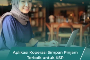 Aplikasi Koperasi Simpan Pinjam Terbaik untuk KSP