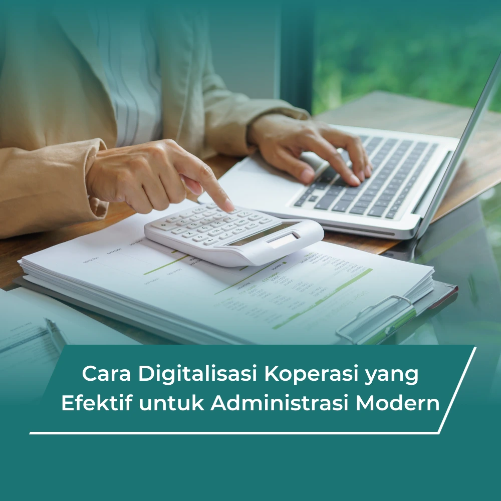 Cara Digitalisasi Koperasi Tanpa Biaya Besar: Transformasi Mudah untuk Administrasi Modern