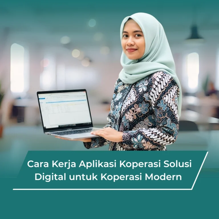 Cara Kerja Aplikasi Koperasi Solusi Digital untuk Koperasi Modern