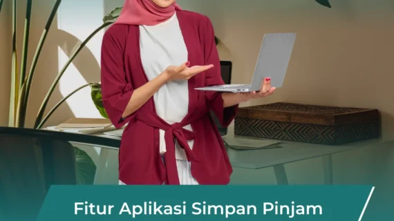 Fitur Aplikasi Simpan Pinjam Paling Penting untuk Meningkatkan Efisiensi Koperasi