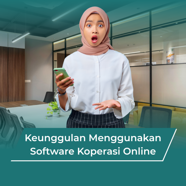 Keunggulan Menggunakan Software Koperasi Online untuk Manajemen Koperasi Modern