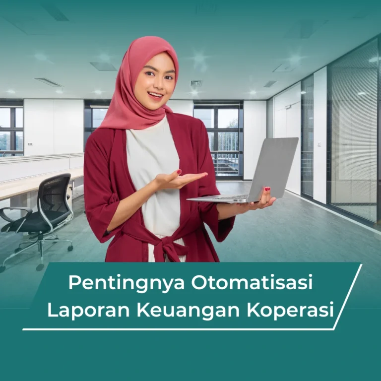 Pentingnya Otomatisasi Laporan Keuangan Koperasi