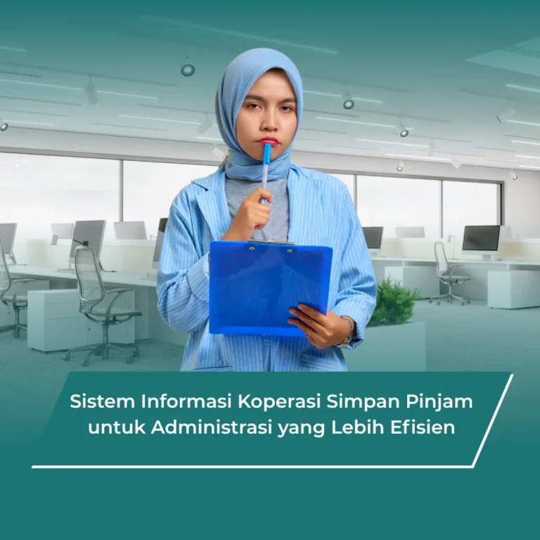 Sistem Informasi Koperasi Simpan Pinjam untuk Administrasi yang Lebih Efisien