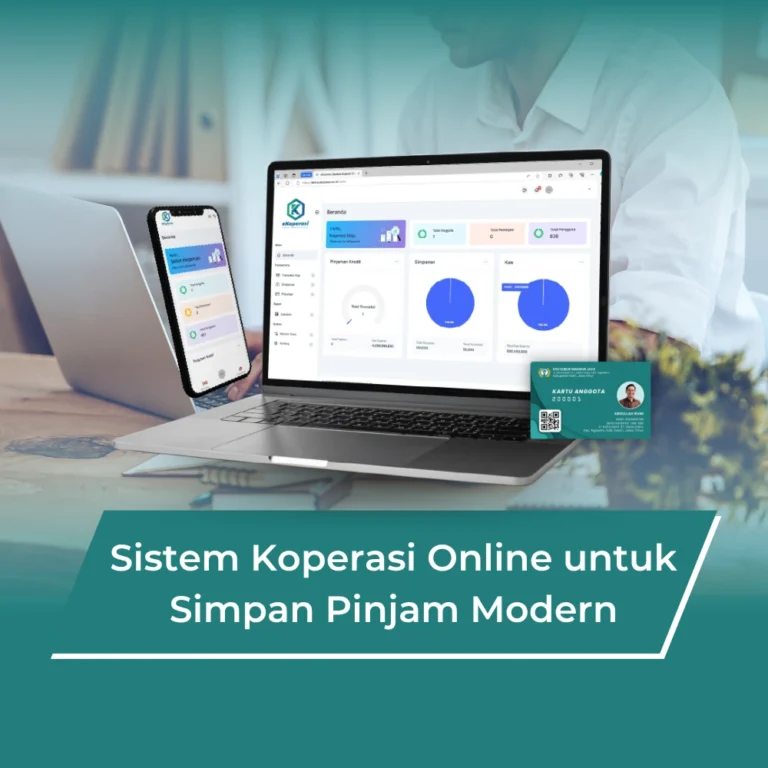 Sistem Koperasi Online untuk Simpan Pinjam Modern: Solusi Masa Kini untuk Koperasi yang Ingin Naik Kelas