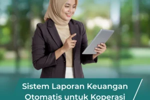 Sistem Laporan Keuangan Otomatis untuk Koperasi