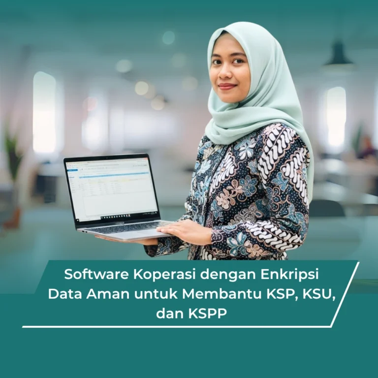 Software Koperasi dengan Enkripsi Data Aman untuk Membantu KSP, KSU, dan KSPP