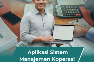 Aplikasi Sistem Manajemen Koperasi Online: Solusi untuk Koperasi Lebih Efisien