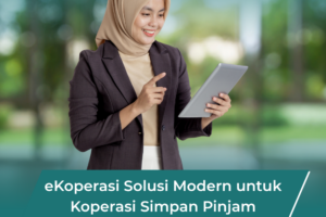 eKoperasi Solusi Modern untuk Koperasi Simpan Pinjam yang Lebih Efisien