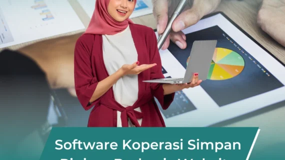 Software Koperasi Simpan Pinjam Berbasis Web: Solusi Digital yang Efisien dan Terbukti